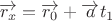 $ \overrightarrow{r_x}=\overrightarrow{r_0}+\overrightarrow{a} t_1$