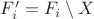 $F_i' = F_i \setminus X$