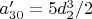 $a'_{30}=5 d_2^3/2$