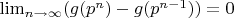 $\lim_{n \to \infty}(g(p^n)-g(p^{n-1}))=0$