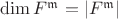 $\dim F^{\mathfrak m}=|F^{\mathfrak m}|$