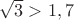 $\sqrt3 >1,7$