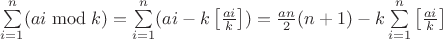 $\sum\limits_{i=1}^{n}(ai \bmod k)=\sum\limits_{i=1}^{n}(ai-k\left[\frac{ai}{k}\right])=\frac{an}{2}(n+1)-k\sum\limits_{i=1}^{n}\left[\frac{ai}{k}\right]$