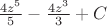 $\frac {4z^5} {5} - \frac{4z^3} {3} +C$