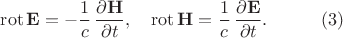 $$\begin{xalignat*}{3}&\operatorname{rot}\mathbf E=-\frac{1}{c}\,\frac{\partial\mathbf H}{\partial t},
&&\operatorname{rot}\mathbf H=\frac{1}{c}\,\frac{\partial\mathbf E}{\partial t}.&&\qquad\eqno{(3)}\end{xalignat*}$$