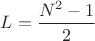 $L=\dfrac{N^2-1}{2}$