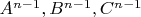 $A^{n-1}, B^{n-1}, C^{n-1}$