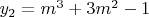 $y_2=m^3+3m^2-1$