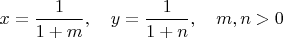 $x=\dfrac{1}{1+m},\quad y=\dfrac{1}{1+n},\quad m,n>0$