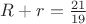 $ R+r = \frac{21}{19} $