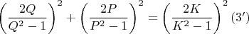 $\left ( \dfrac{2Q}{Q^2-1} \right )^2+\left ( \dfrac{2P}{P^2-1} \right )^2=\left ( \dfrac{2K}{K^2-1} \right )^2 (3')$