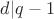 $d|q-1$