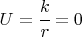 $U= \cfrac{k}{r}=0$