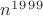 $n^1^9^9^9^ $