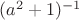 $(a^2+1)^{-1}$