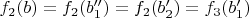 $f_2(b)=f_2(b_1'')=f_2(b_2')=f_3(b_1')$
