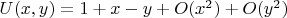 $U(x,y)=1+x-y+ O(x^2)+O(y^2)
$
