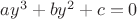 $ay^3+by^2+c=0$ $ay^3+by^2+c=0$