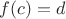 $f(c)=d$