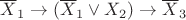 $\overline X_{1}\to(\overline X_{1}\vee X_{2})\to \overline X_{3}$