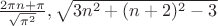 $\frac {2\pi n+\pi}{\sqrt{\pi^2}}, \sqrt{3n^2+(n+2)^2-3}$