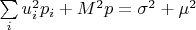 $\sum\limits_i u^2_i p_i + M^2 p = \sigma^2 + \mu^2$