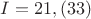 $I = 21,(33)$