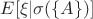 $E[\xi|\sigma(\{A\})]$