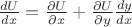 $\frac{{dU}}{{dx}} = \frac{{\partial U}}{{\partial x}} + \frac{{\partial U}}{{\partial y}}\frac{{dy}}{{dx}}$
