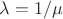 \lambda=1/\mu