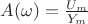 $A(\omega)=\frac{U_{m}}{Y_{m}}$