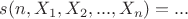 $s(n,X_1,X_2,...,X_n)=...$