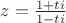 $z=\frac{1+ti}{1-ti}$