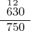 $\begin{array}{r}
\overset{1}{6}\overset{2}{3}0 \\
\hline
750
\end{array}$