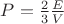 $P=\frac{2}{3}\frac{E}{V}$
