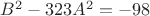 $B^2-323A^2=-98$