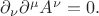 $\partial_\nu \partial^\mu A^\nu =0.$