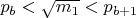 ${p_b} < \sqrt {{m_1}}  < {p_{b + 1}}$