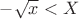 $-\sqrt{x}<X$