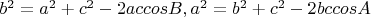 $b^2=a^2+c^2-2accosB,  a^2=b^2+c^2-2bccosA$