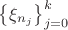 $\left\{ {\xi _{n_j } } \right\}_{j = 0}^k $