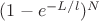 $(1 - e^{-L/l})^{N}$