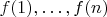 $f(1),\ldots,f(n)$