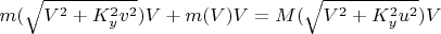 $m(\sqrt{V^2+K_y^2v^2})V+m(V)V=M(\sqrt{V^2+K_y^2u^2})V