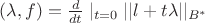 $(\lambda,f)=\tfrac{d}{dt}\mid_{t=0}||l+t\lambda||_{B^{*}}$