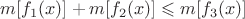 $m[f_1(x)]+m[f_2(x)] \leqslant m[f_3(x)]$