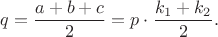 $q=\dfrac{a+b+c}{2}=p\cdot \dfrac{k_1+k_2}{2}.$