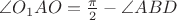 $\angle {O_1AO}=\frac{\pi}{2}-\angle{ABD}$