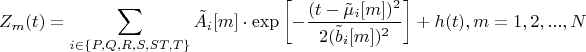 $$Z_m(t)=\sum\limits_{i\in\{P,Q,R,S,ST,T\}}^{}\tilde A_i[m]\cdot \exp \left[-\frac{(t-\tilde\mu_i[m])^2}{2(\tilde b_i[m])^2}\right]+h(t), m=1,2,...,N$$