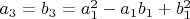 $a_3=b_3=a_1^2-a_1b_1+b_1^2$